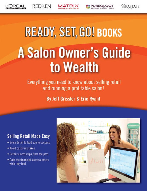 A Salon Owner's Guide to Wealth: How to Run a Profitable Salon and Make Big Money